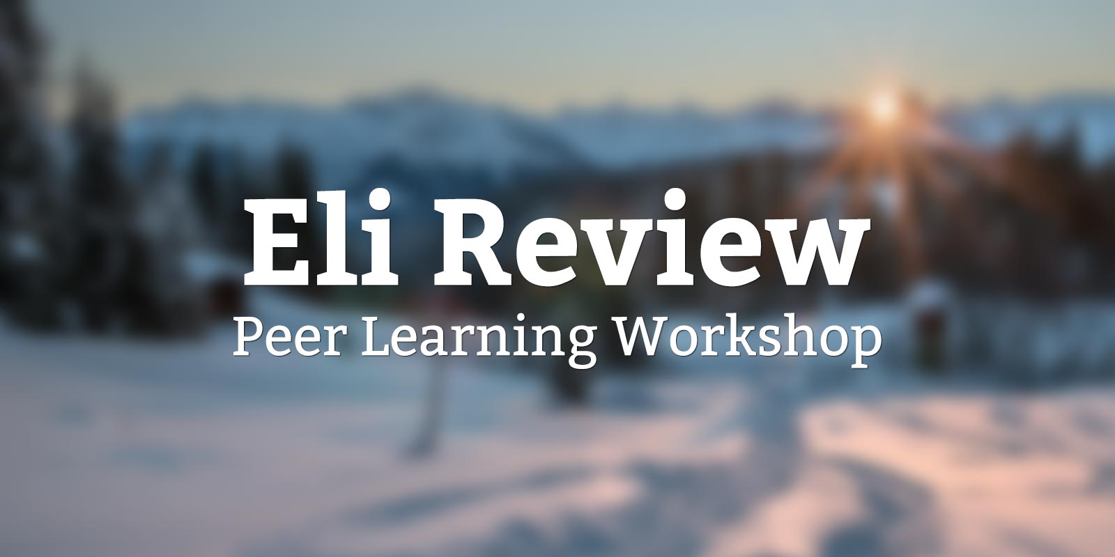 Eli Review Peer Learning Workshop Announcement